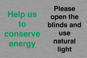 Help us to conserve energy - Please open the blinds and use natural light